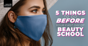 what to expect on the first day of beauty school